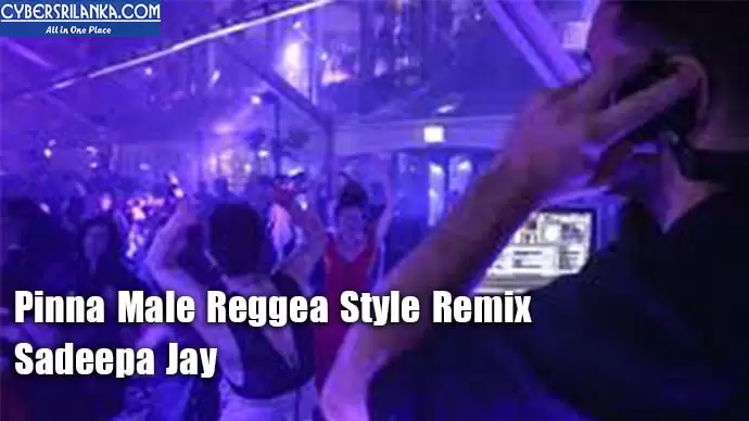 Pinna Male Reggea Style Remix