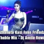 Ranidu Athamita Kasi Fake Friendz Spd 20 Thabla Mix