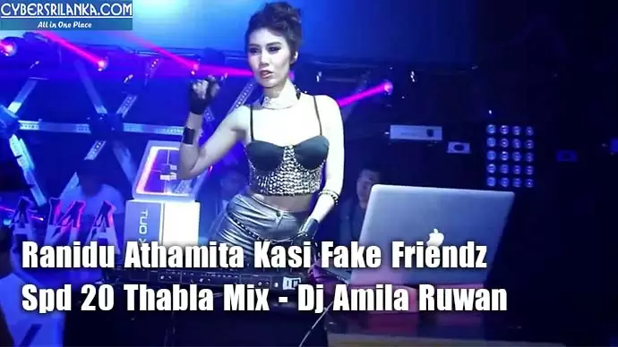 Ranidu Athamita Kasi Fake Friendz Spd 20 Thabla Mix