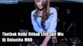 Thethak Nathi Hithak Live Spd Mix