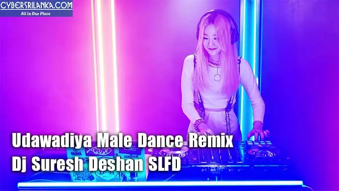 Udawadiya Male Dance Remix