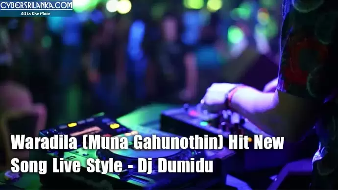Waradila (Muna Gahunothin) Hit New Song Live Style