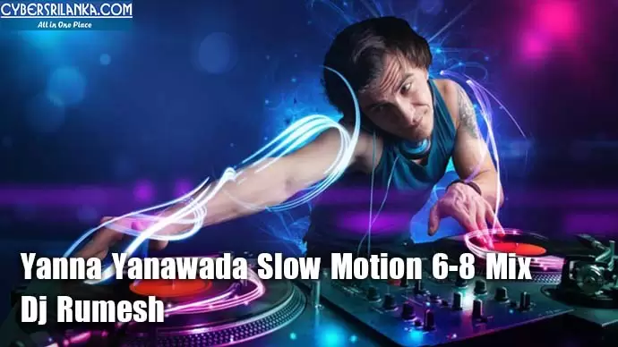 Yanna Yanawada Slow Motion 6-8 Mix
