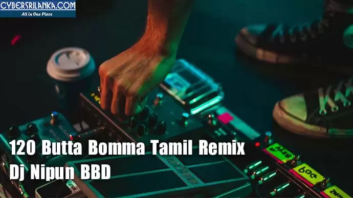 120 Butta Bomma Tamil Remix