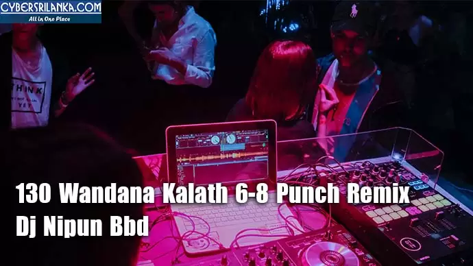 130 Wandana Kalath 6-8 Punch Remix
