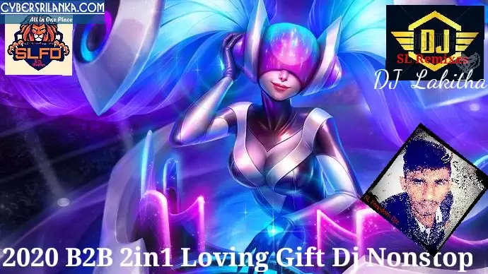 2020 B2B 2in1 Loving Gift Dj Nonstop