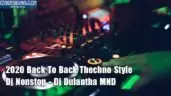 2020 Back To Back Thechno Style Dj Nonstop