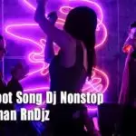 2020 Boot Song Dj Nonstop