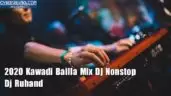 2020 Kawadi Bailla Mix Dj Nonstop