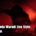 2020 Kawda Waradi Live Style