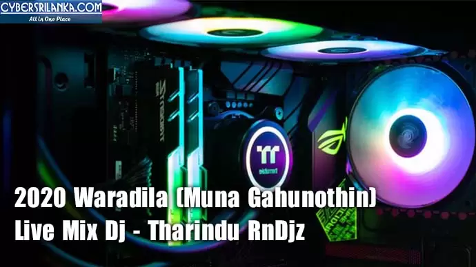 2020 Waradila (Muna Gahunothin) Live Mix