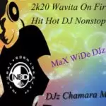 2K20 Wavita On Fire V2 Dj Nonstop