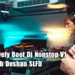 2S20 Lovely Boot Dj Nonstop V1