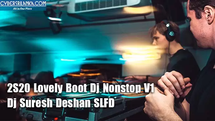 2S20 Lovely Boot Dj Nonstop V1