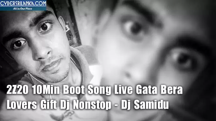 2Z20 10Min Boot Song Live Gata Bera Lovers Gift Dj Nonstop