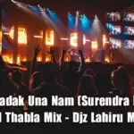 2k20 Waradak Una Nam (Surendra Perera) Hitz Chool Thabla Mix