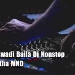 6 Min Kawadi Baila Dj Nonstop