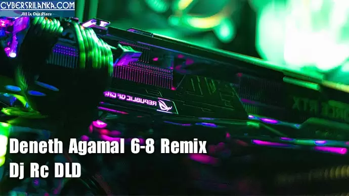 Deneth Agamal 6-8 Remix