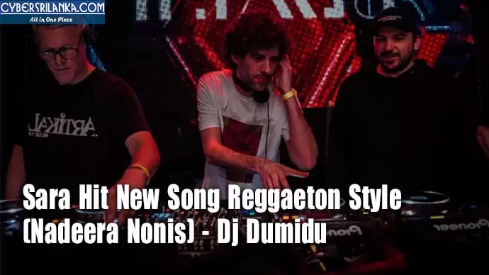 Sara Hit New Song Reggaeton Style (Nadeera Nonis)