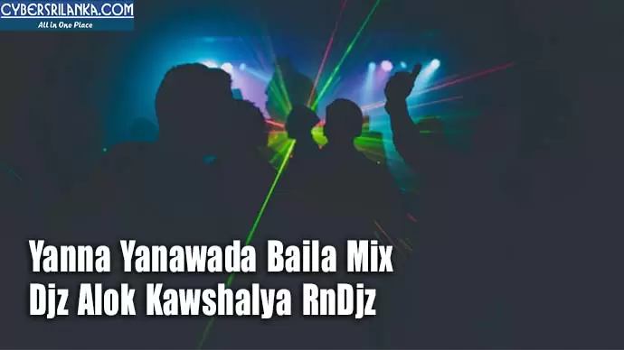 Yanna Yanawada Baila Mix