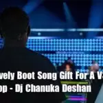 10Min Lovely Boot Song Gift For A V3 Dj Nonstop