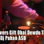 2020 Lovers Gift Obai Dewdu Tabla Remix