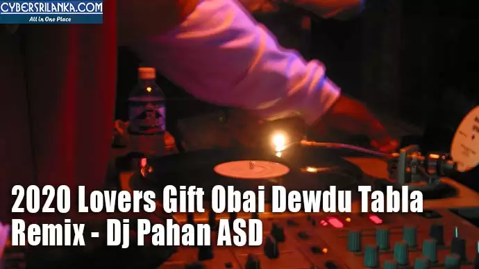 2020 Lovers Gift Obai Dewdu Tabla Remix