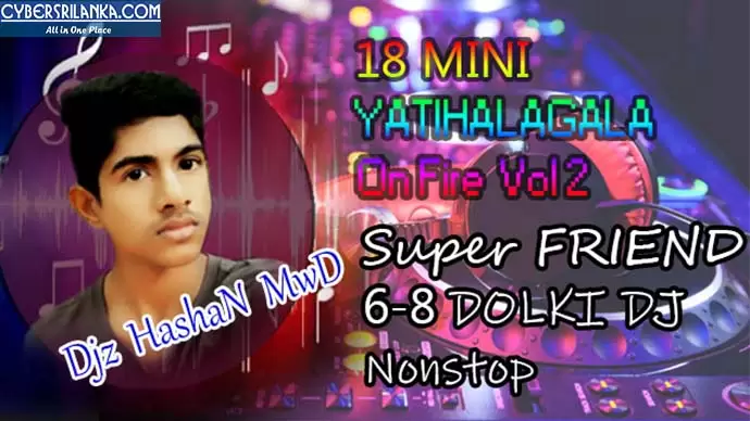 2K20 18Min Yatihalagala On Fire Vol 2 Super Friends Dholki Dj Nonstop