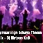 2K20 Mayawarunge Lokaya Theme Live Thabla Mix