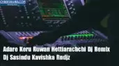 Adare Keru Ruwan Hettiarachchi Dj Remix