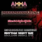 Amma (Mahamayawarune) Live 6-8 Style Dj Mix