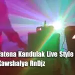 Dakala Watena Kandulak Live Style Mix