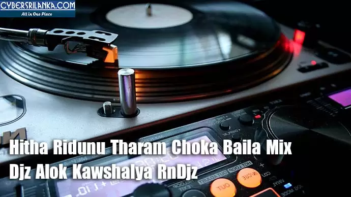 Hitha Ridunu Tharam Choka Baila Mix