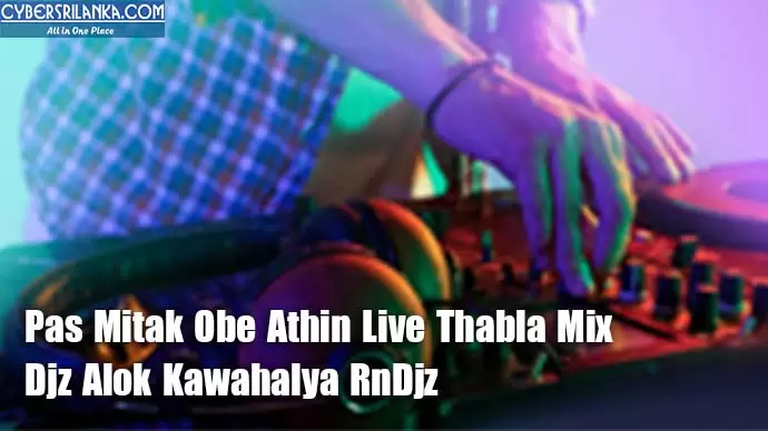 Pas Mitak Obe Athin Live Thabla Mix