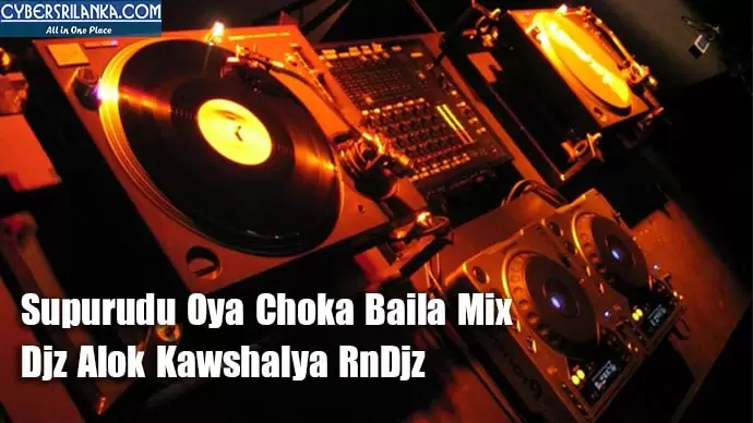 Supurudu Oya Choka Baila Mix