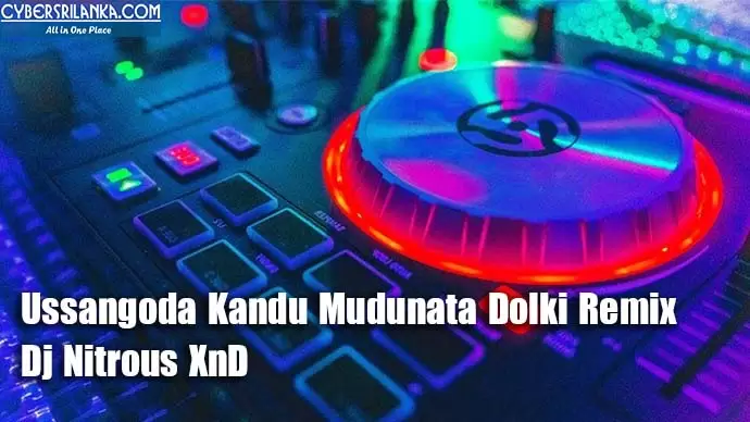 Ussangoda Kandu Mudunata Dolki Remix
