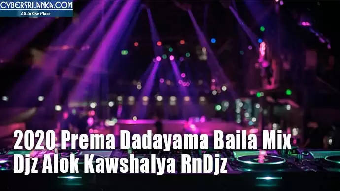 2020 Prema Dadayama Baila Mix
