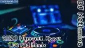 2H20 Hamoma Kiwwa Live Pad Remix