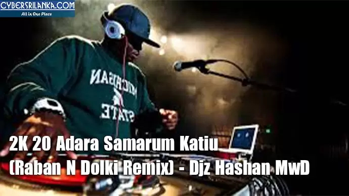 2K 20 Adara Samarum Katiu (Raban N Dolki Remix)