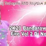 2K20 Bandarawela On Fire Vol 2 Dj Nonstop