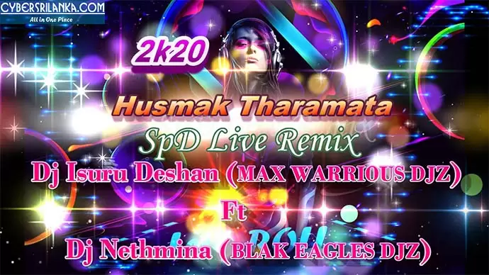 2K20 Husmak Tharamata Spd Live Remix