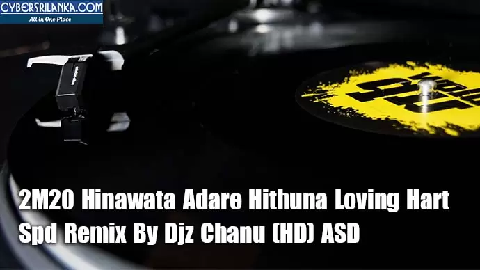 2M20 Hinawata Adare Hithuna Loving Hart Spd Remix