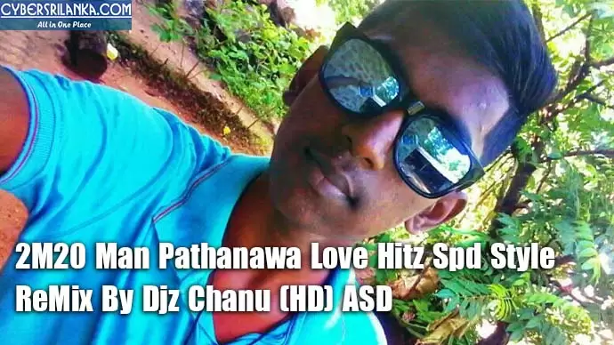 2M20 Man Pathanawa Love Hitz Spd Style ReMix