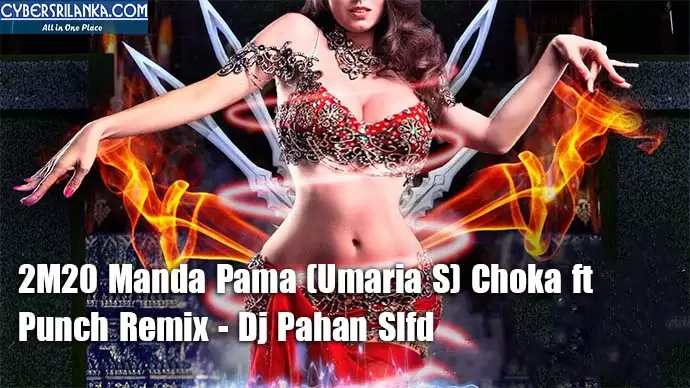2M20 Manda Pama (Umaria S) Choka ft Punch Remix