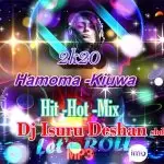 2k20 Hamoma Kiuwa Hit Hot Mix