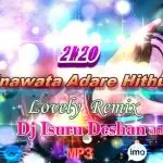 2k20 Hinawata Adare Hithuna Lovely Remix