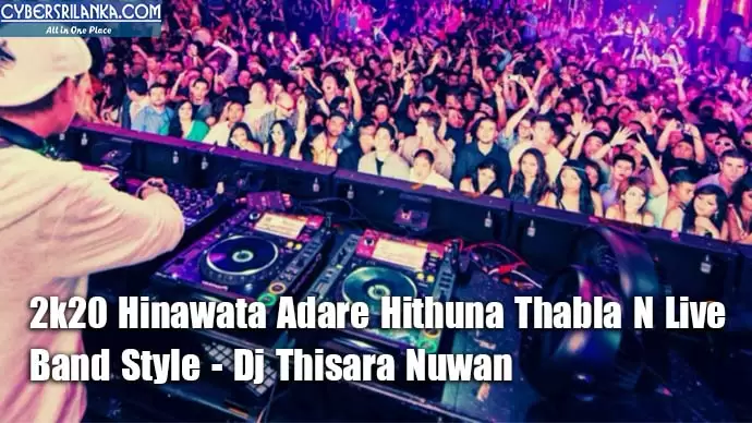 2k20 Hinawata Adare Hithuna Thabla N Live Band Style