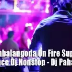 8Min Ambalangoda On Fire Super Old Hits Dance Dj Nonstop