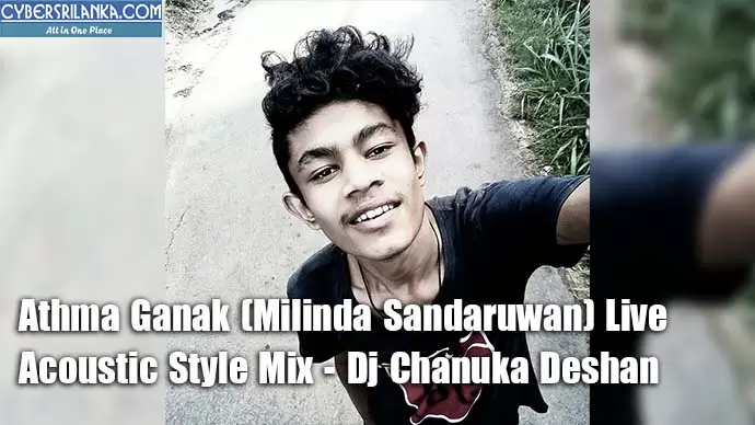 Athma Ganak (Milinda Sandaruwan) Live Acoustic Style Mix
