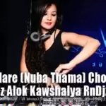 Ketu Adare (Nuba Thama) Choka Baila Mix